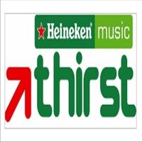 Heineken Music Thirst p